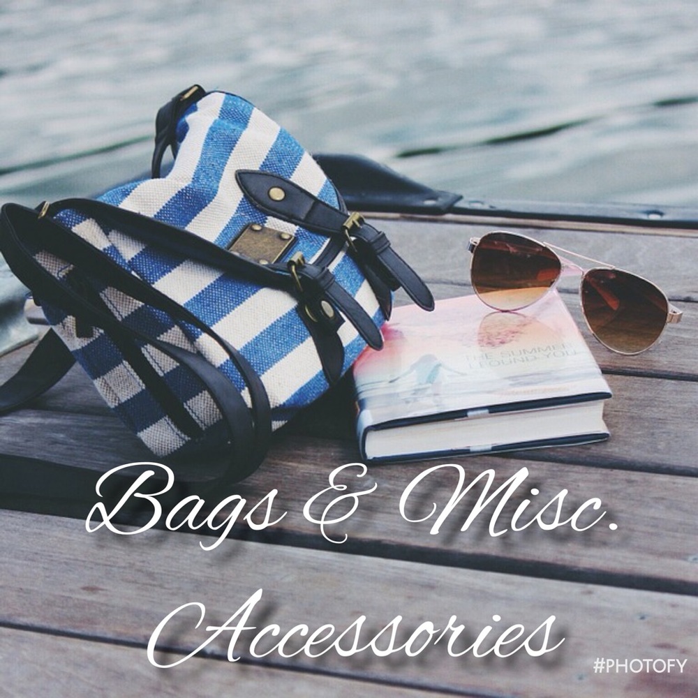 Bags and Other Miscellaneous Accessories
