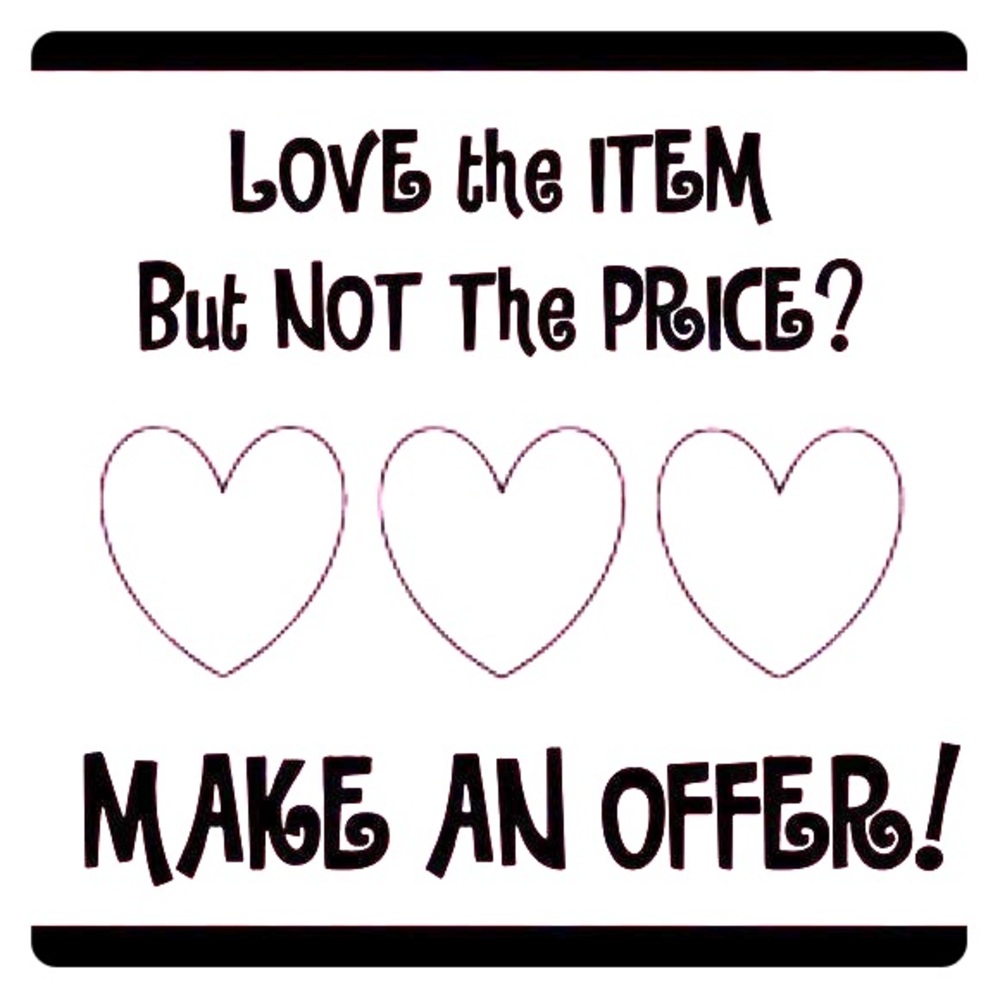 I accept most offers!