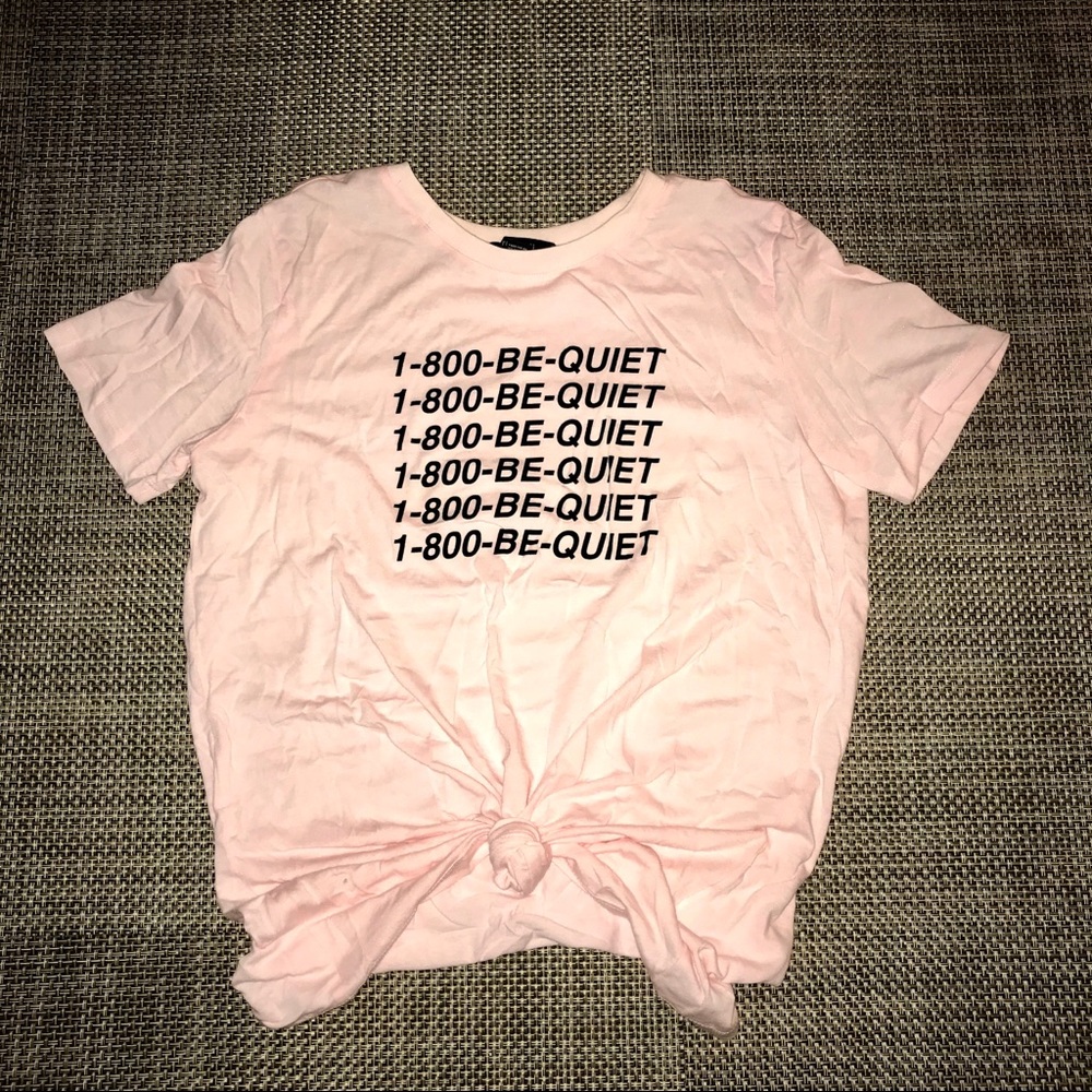 1-800-BE-QUIET t shirt