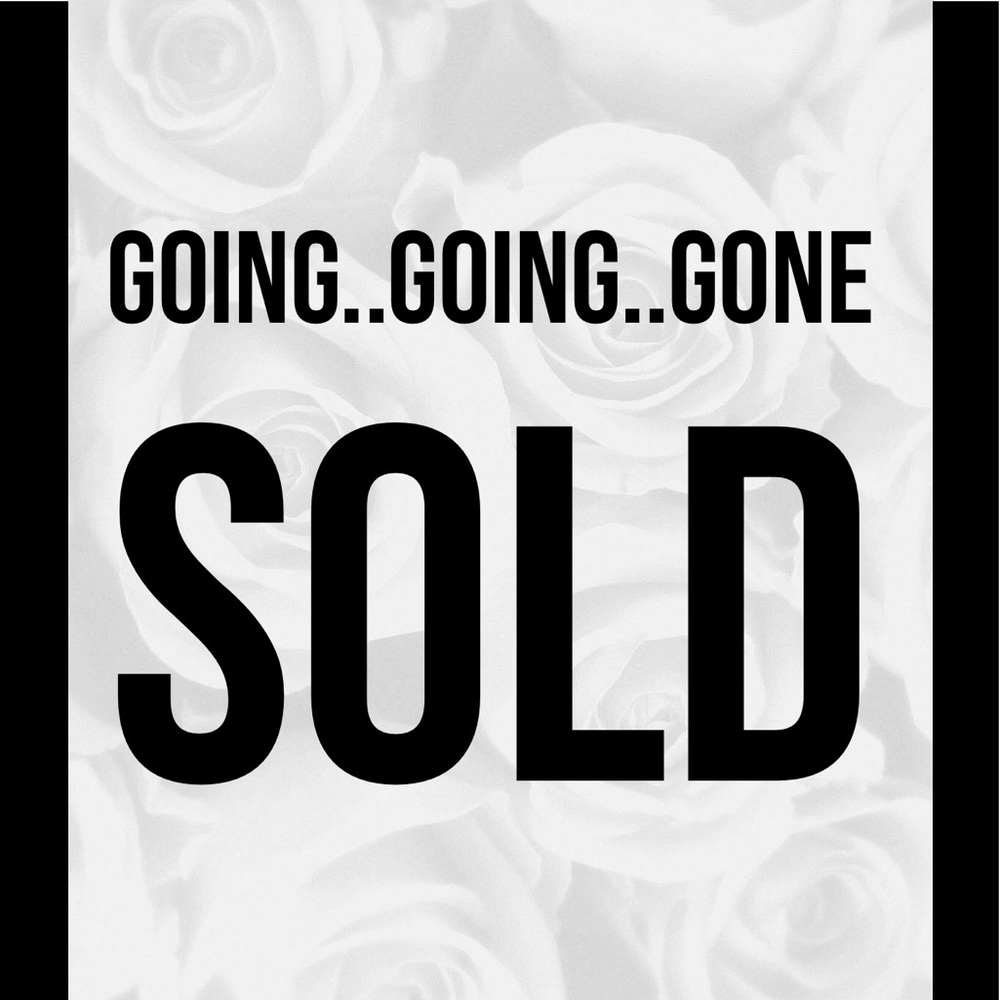 ALL SOLD BELOW