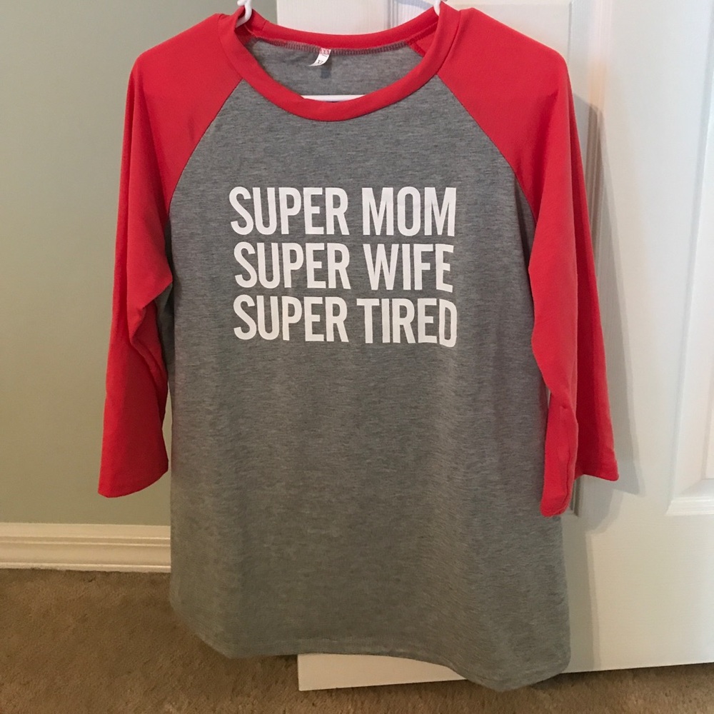 Super mom, super wife , super tired T-shirt