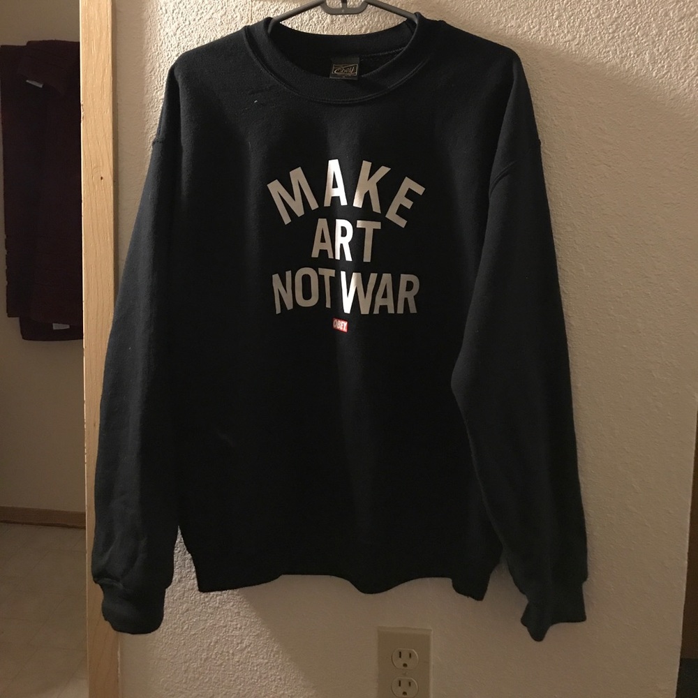 Obey Make Art Not War sweatshirt
