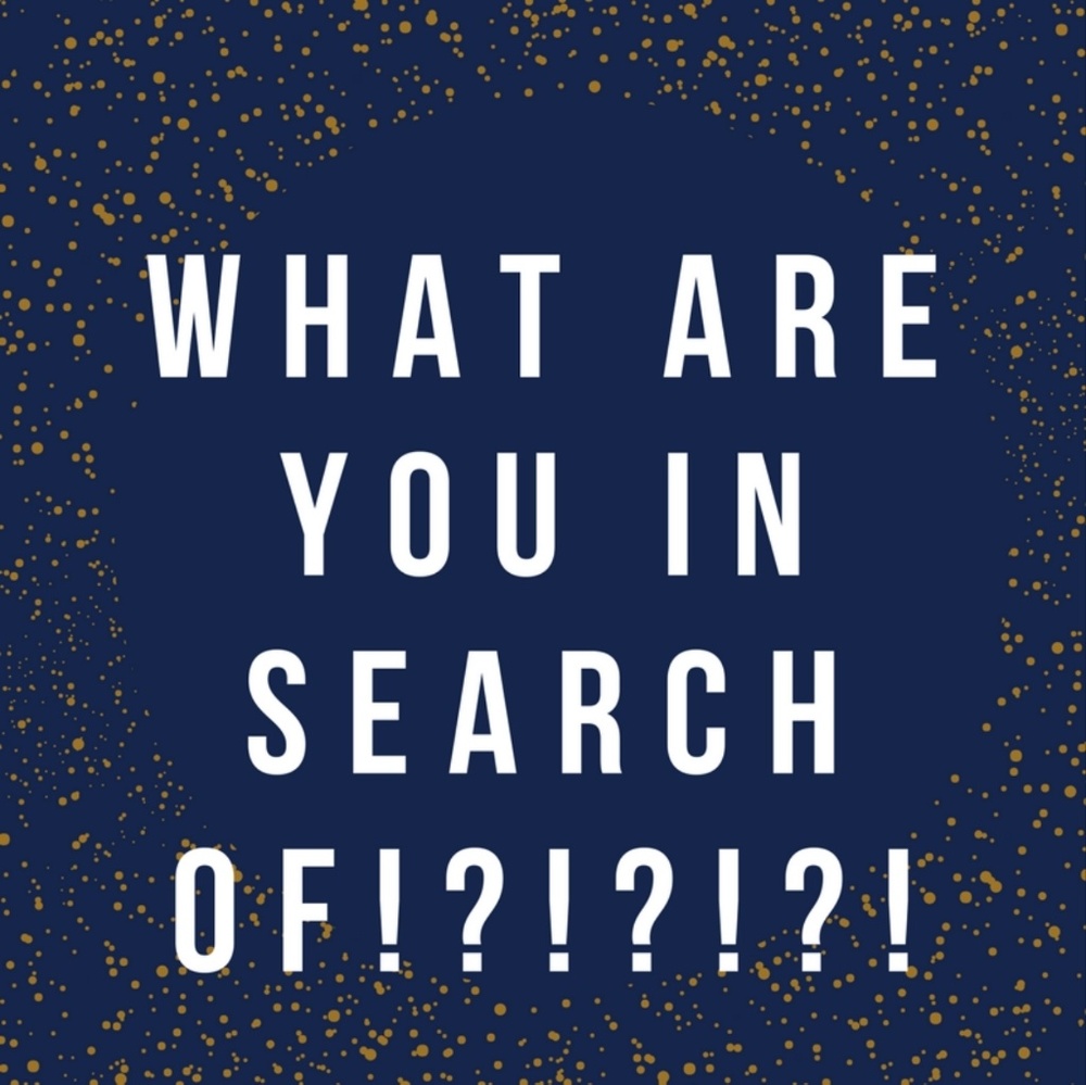 ♡WHAT IS IT YOU ARE LOOKING FOR!?!?