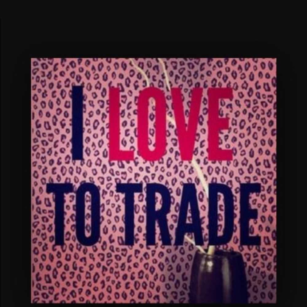 Love to trade!!!