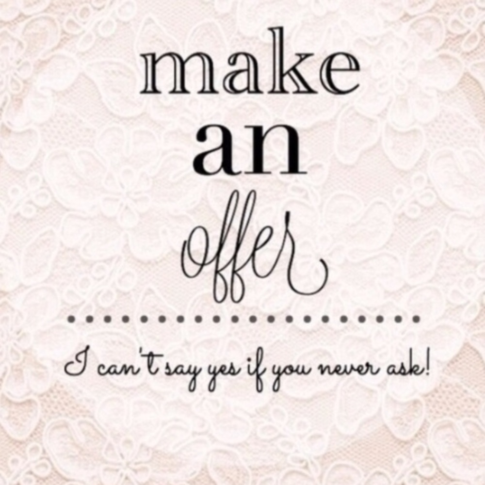 Make an Offer: I can’t say YES unless you ask!