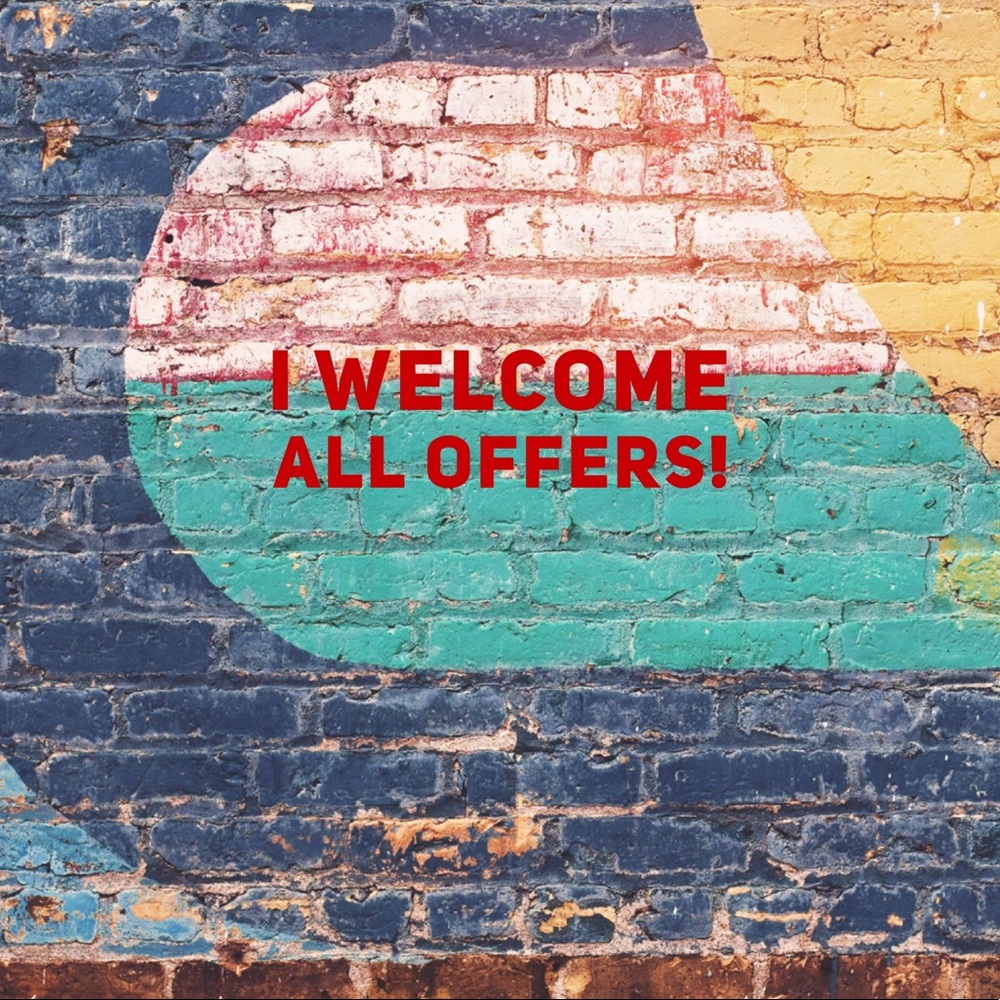 I Welcome All Offers