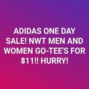 ADIDAS ONE DAY SALE!! MEN AND WOMEN GO-TEE'S