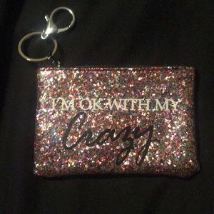 “I’m ok with my crazy” coin zip