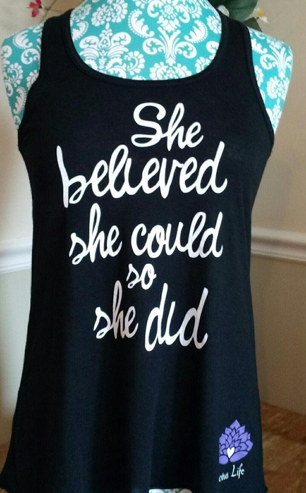 She Believed She Could So She Did.
