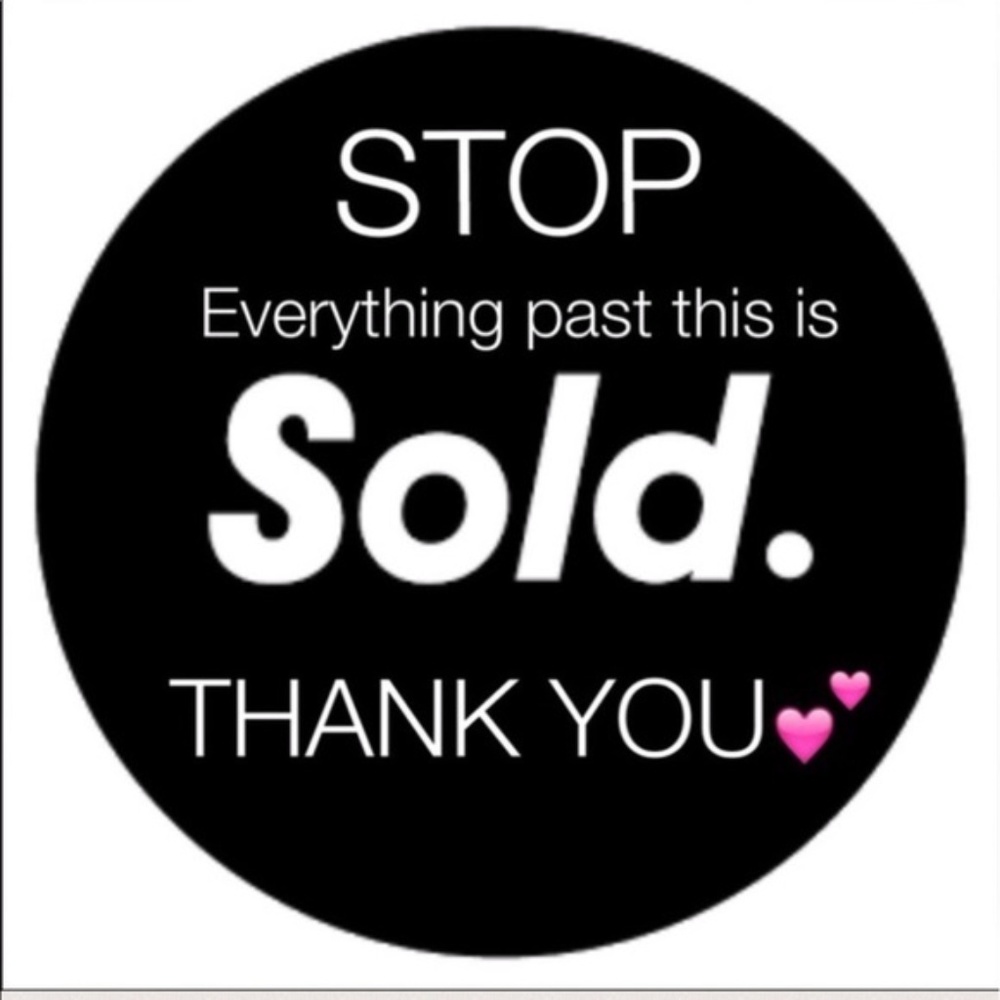 Everything Sold Beyond this Point. THANKS!