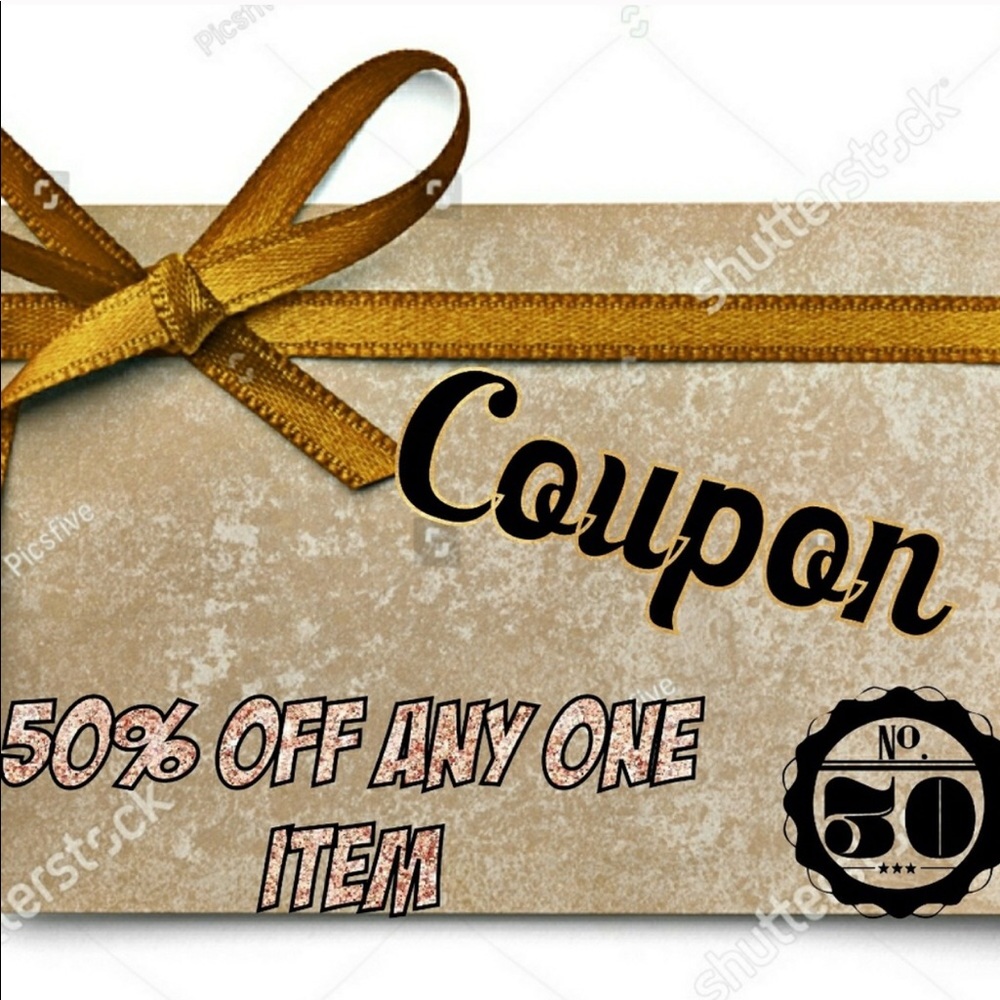 COUPON FOR 50% OFF ANY ONE ITEM! OR BUNDLE