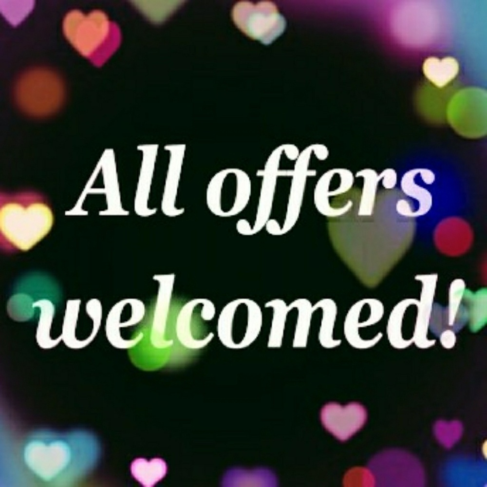 All offers are welcomed!