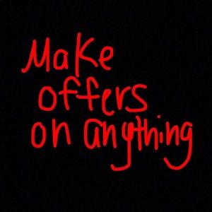 Please make offers on anything :)