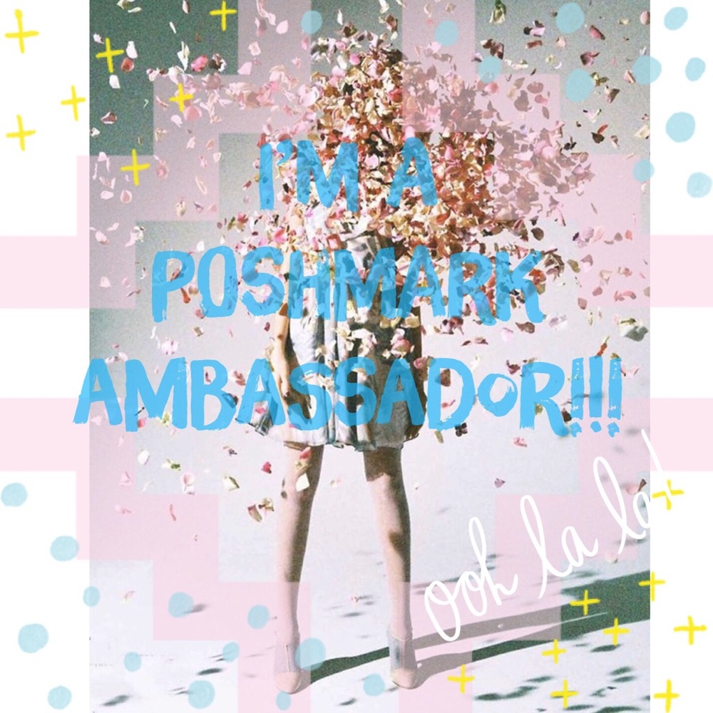 I’M a Poshmark Ambassador!!! 🌟✨🎊🎉🎉🎊