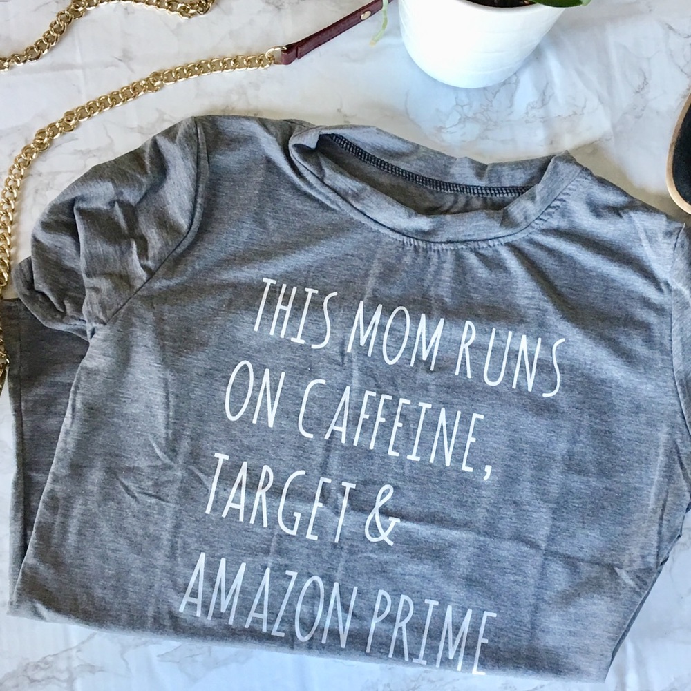 Mom Gray Tee- Caffeine, Target and Amazon - Picture 2 of 4