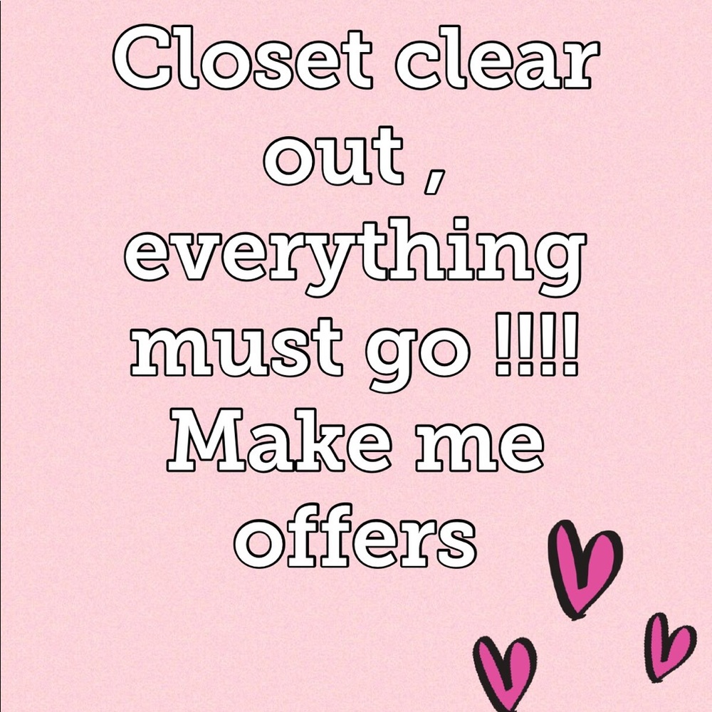 EVERYTHING MUST GO!!!!