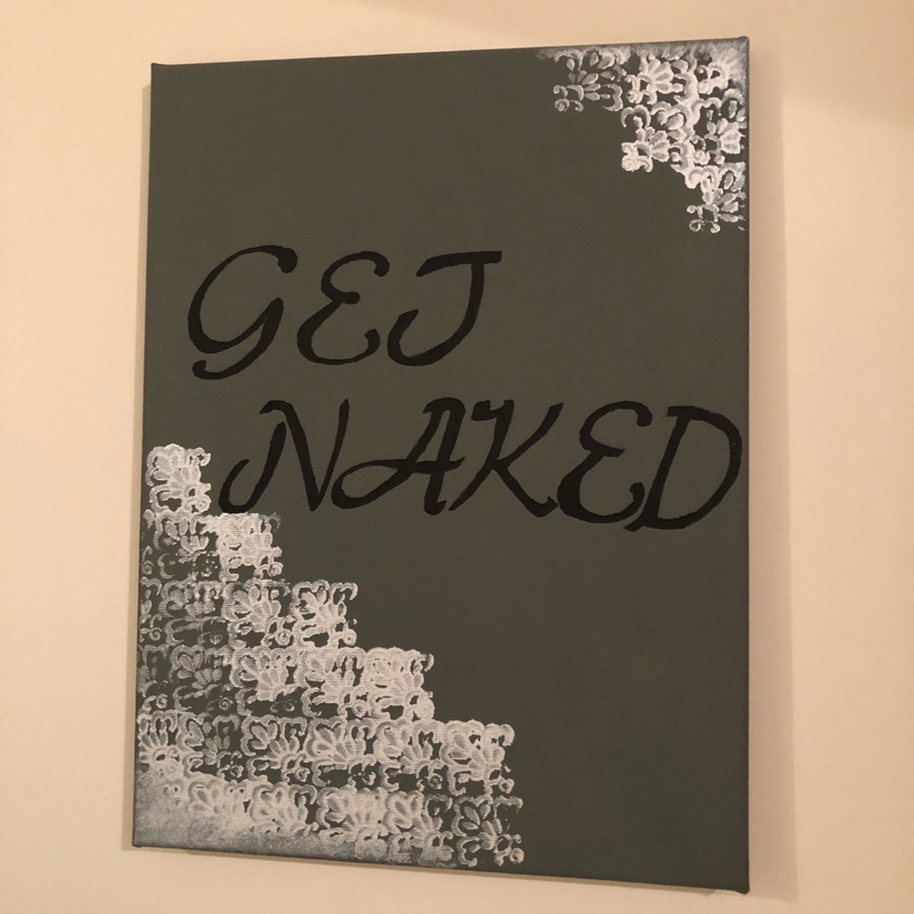 hand painted canvas “Get Naked”