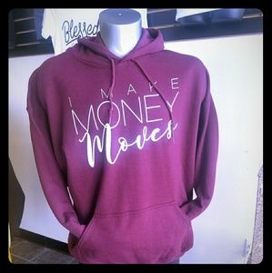 New "I make money moves" swearter