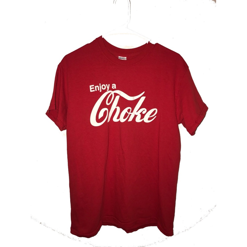 “Enjoy a Choke” TShirt