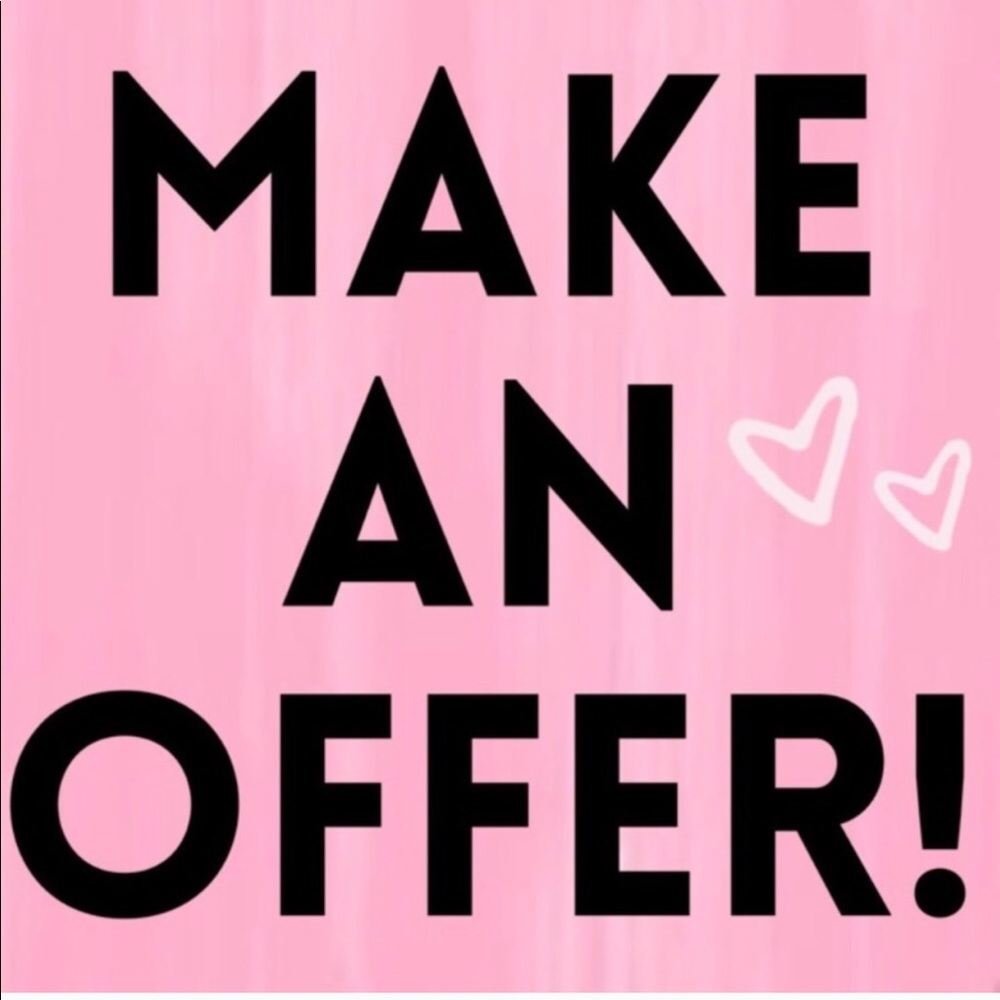 All reasonable offers accepted