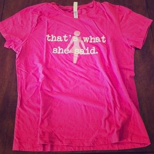 That’s what she said pink t-shirt