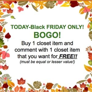 Buy 1 closet item get one FREE!