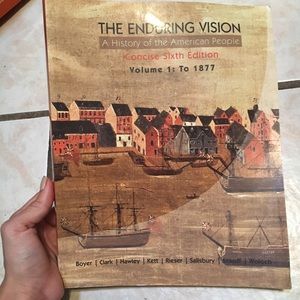The Enduring Vision A history of American people