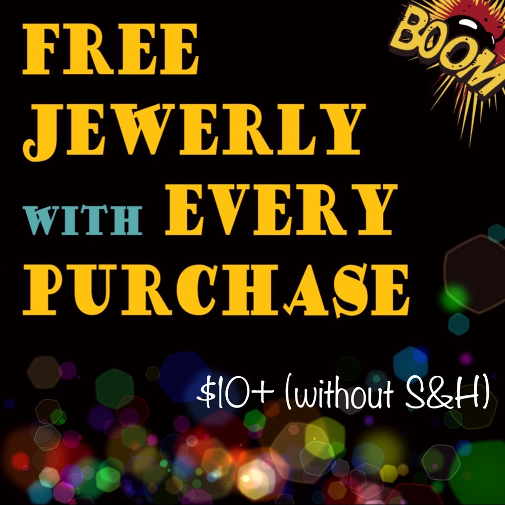 FREE JEWELRY WITH EVERY PURCHASE $10+