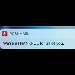 Thankful for Poshmark,Poshers family & friends!!