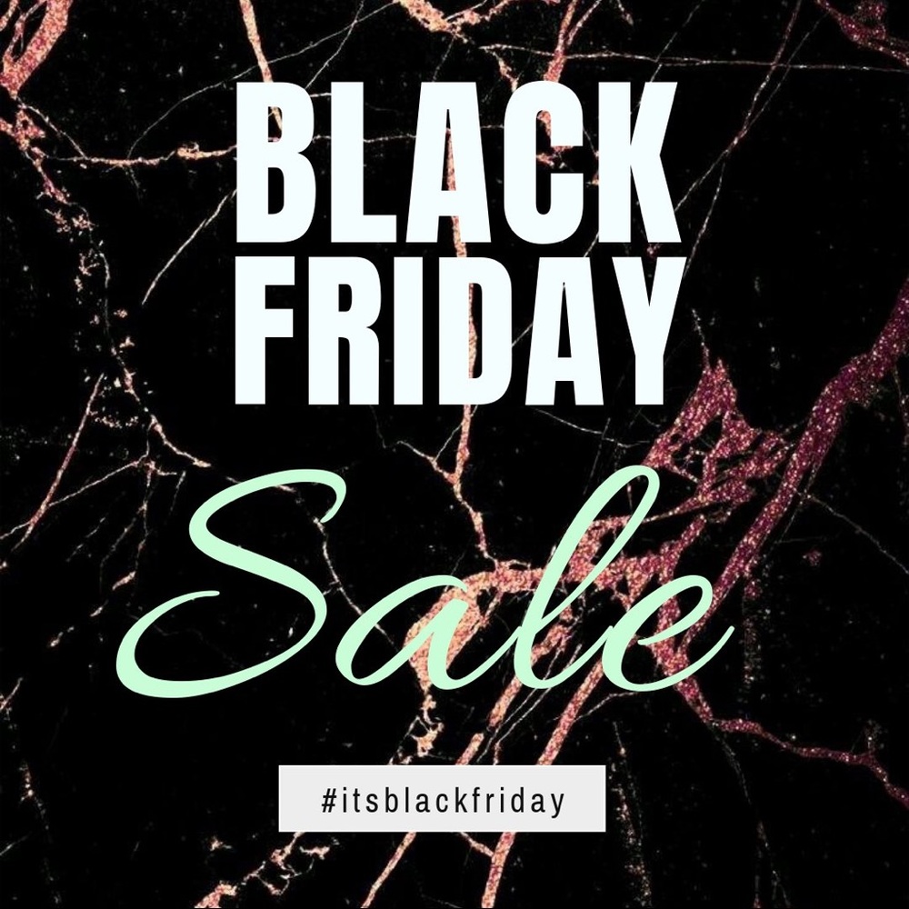 BLACK FRIDAY SALE