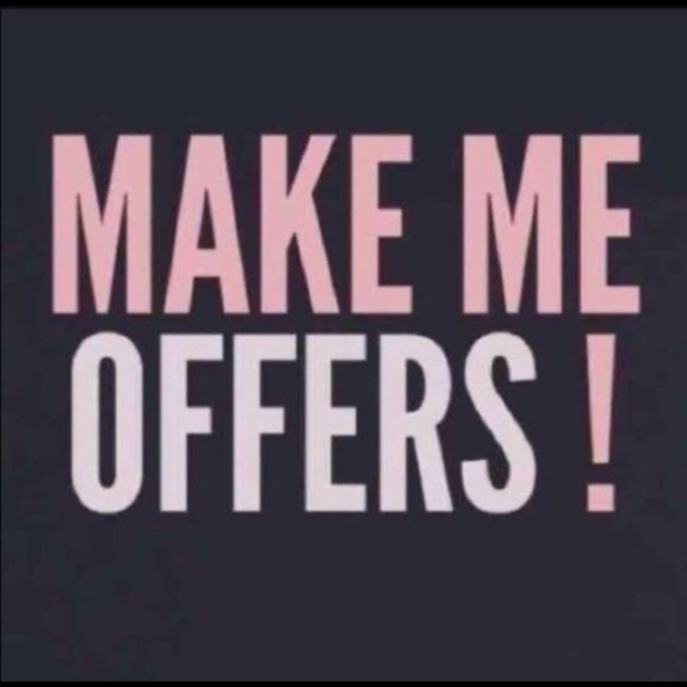 Make me offers!!!!