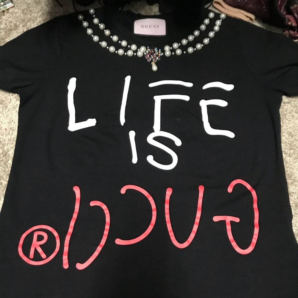 Authentic life is Gucci shirt