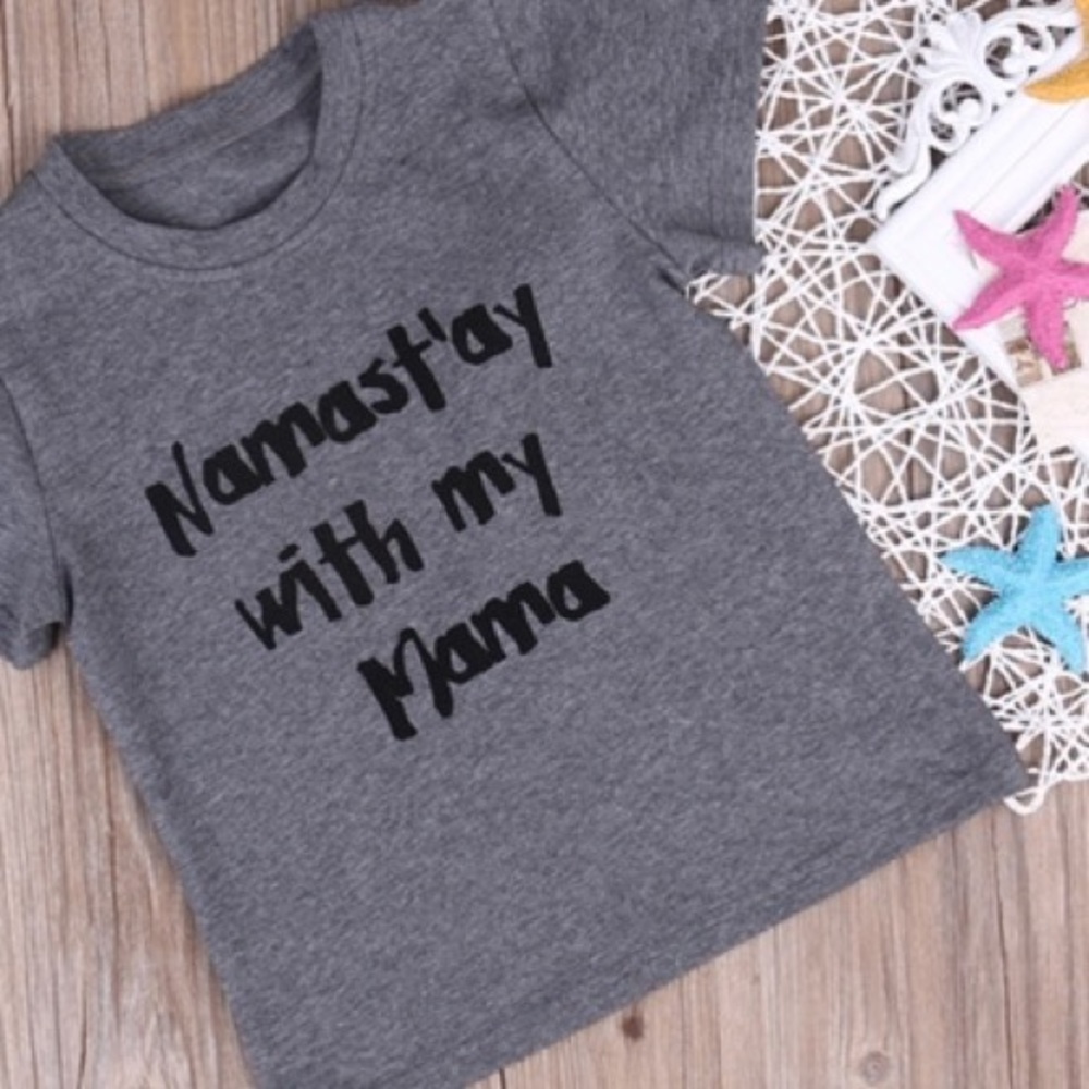 Namastay With My Mama - Unisex Toddler