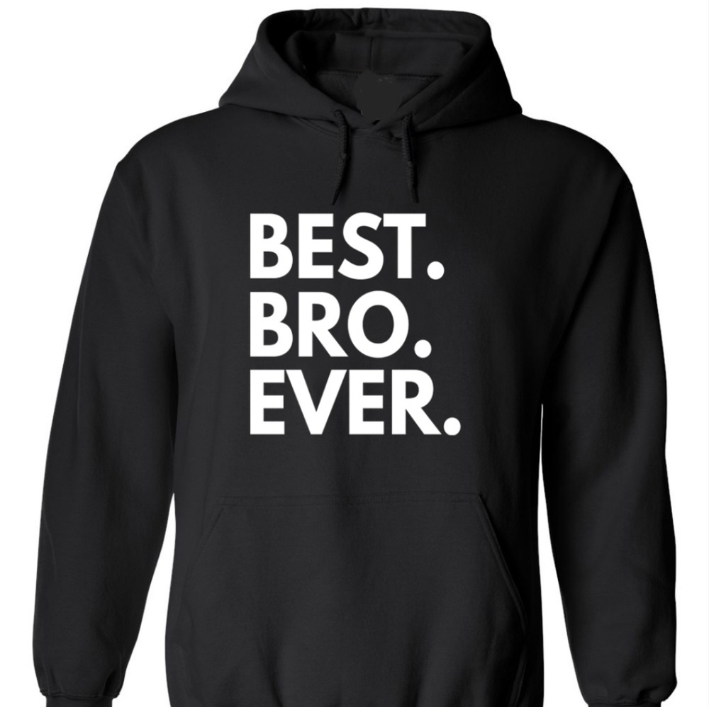 Best. Bro. Ever. Soft Hooded Pullover