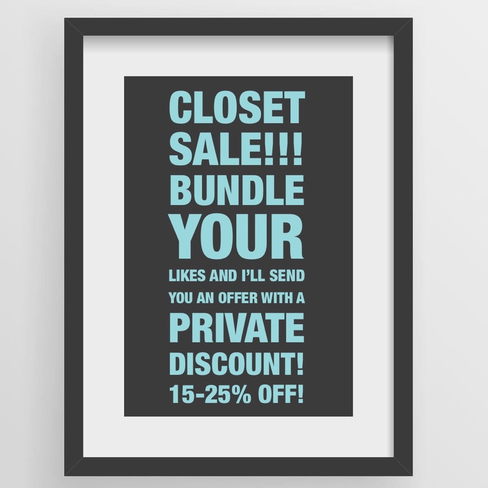 CLOSET SALE! 25% OFF EVERYTHING!