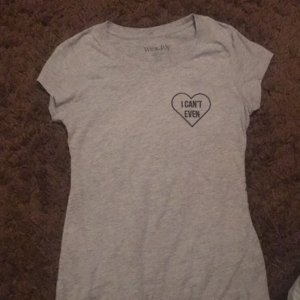 “I can’t even” t-shirt