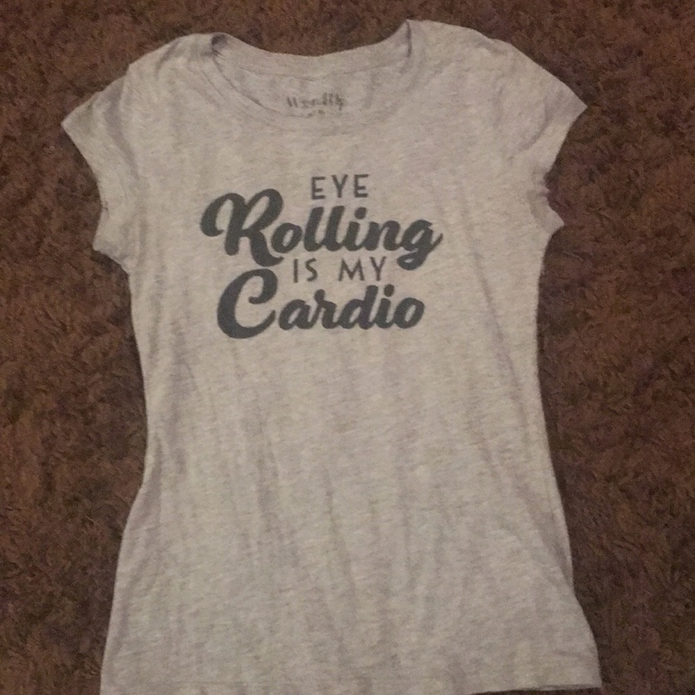 “Eye tolling is my cardio” t-shirt