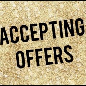 OFFERS ACCEPTED!!!!