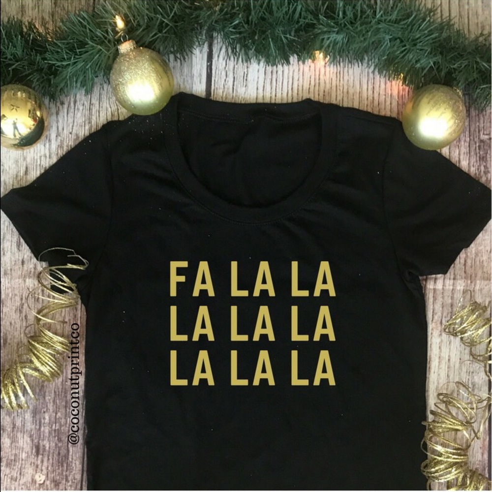 Fa la la Christmas graphic tshirt