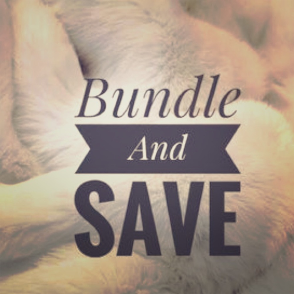 $$ BUNDLE AND SAVE $$