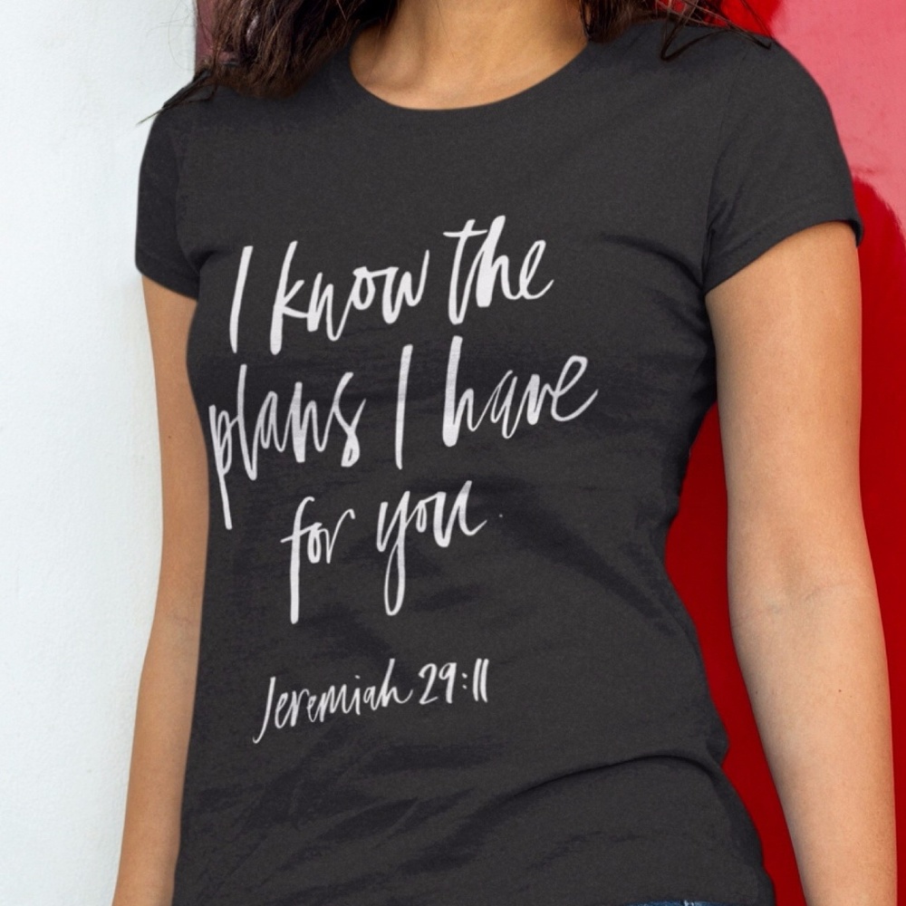 I Know The Plans I Have For You T-Shirt