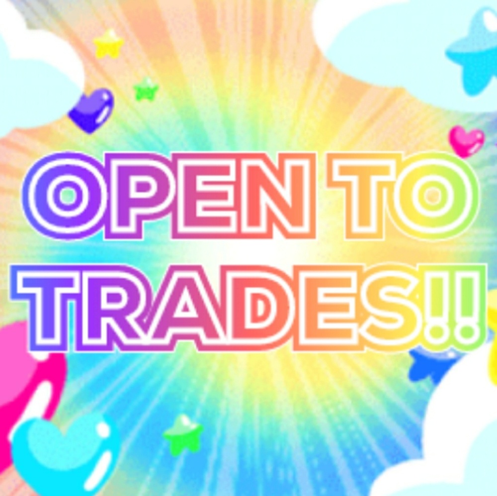 Open To trades!