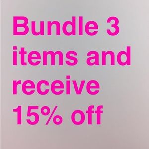BUNDLE 3 items and receive 15% off
