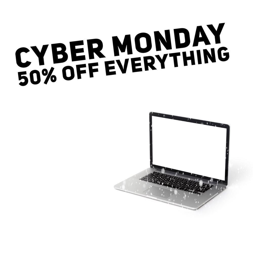 CYBER MONDAY 50% OFF
