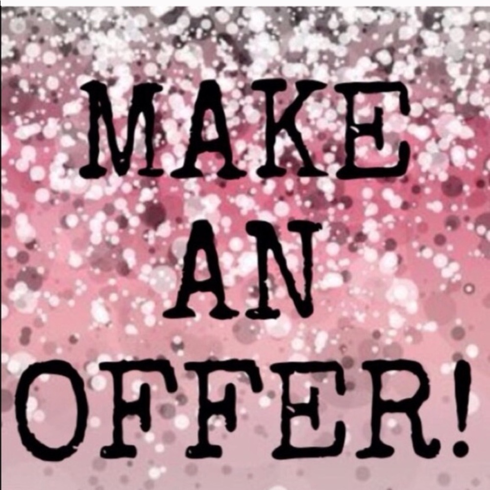 Make an offer. Most offers are accepted