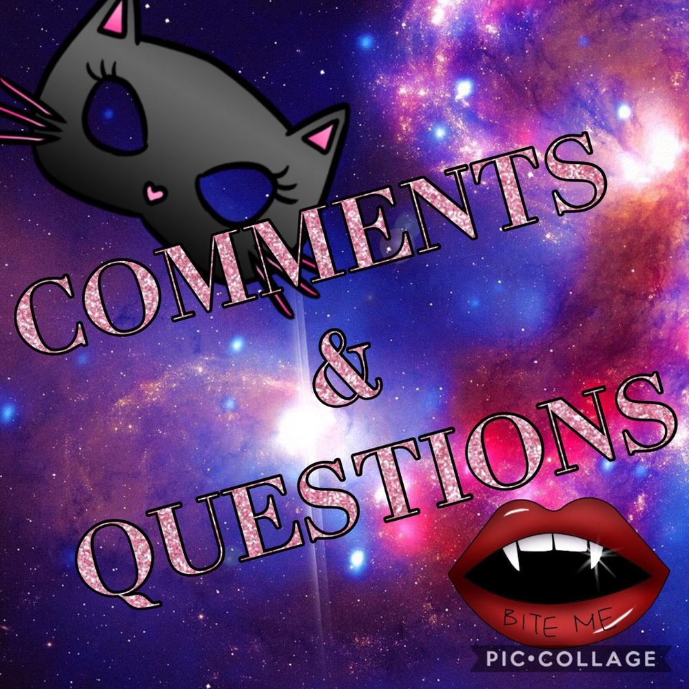 COMMENTS & QUESTIONS