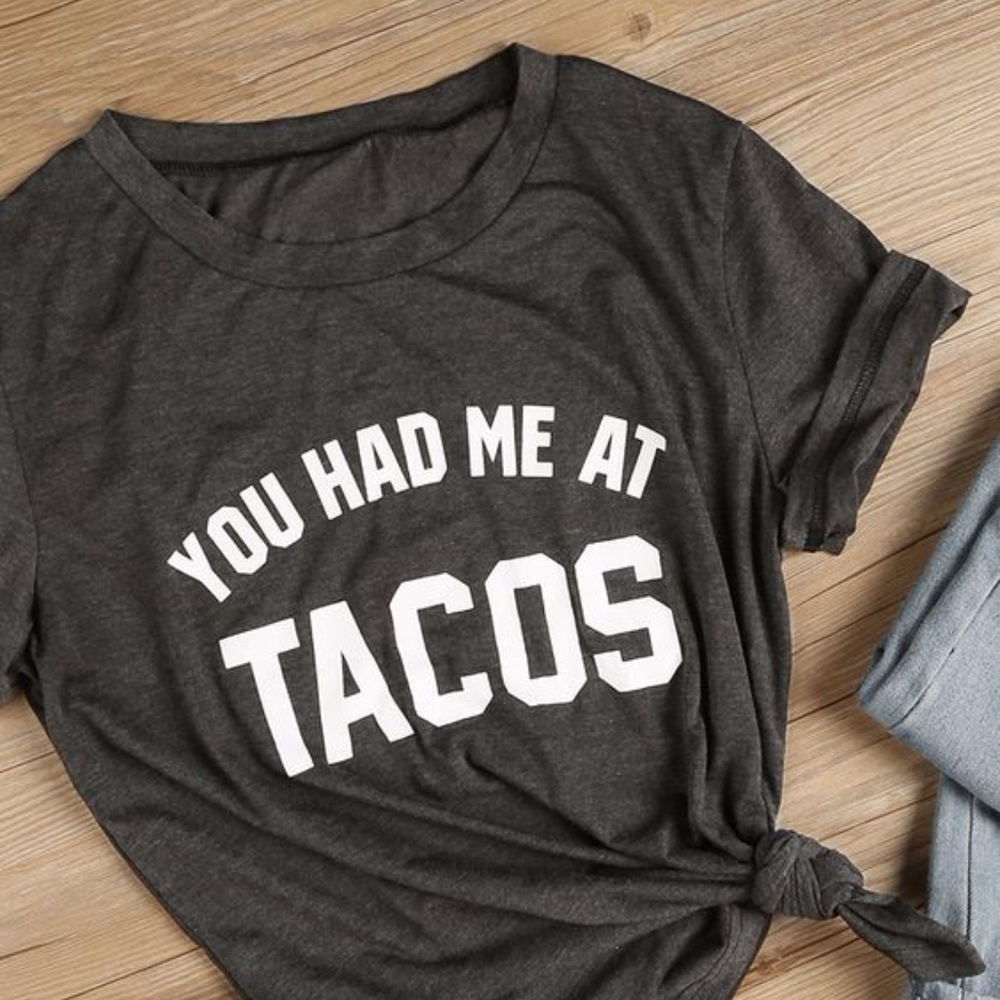 You Had Me At Tacos T-Shirt - Picture 1 of 2