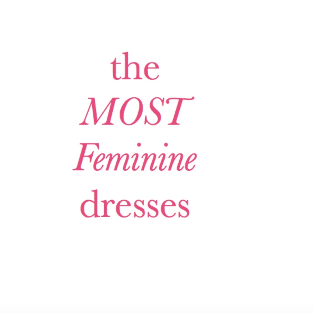 The Most Feminine Dresses