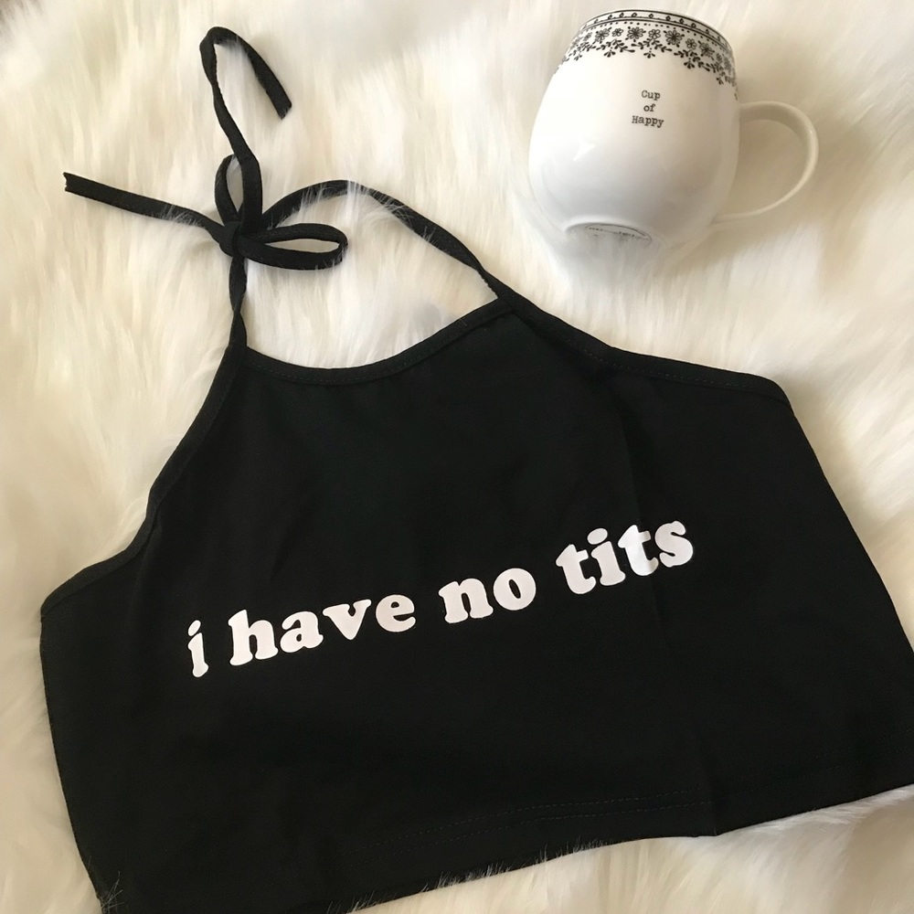 NWOT I Have No Tits Halter Top - Picture 1 of 4