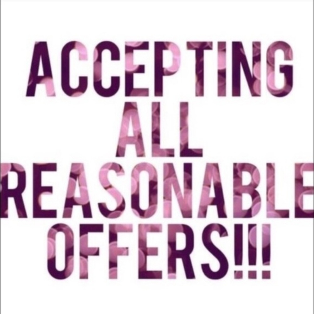I will accept all reasonable offers